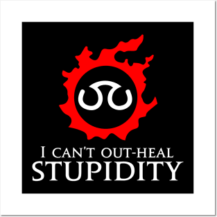 I can't out-heal stupidity - Scholar Funny meme Posters and Art